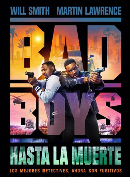 BAD BOYS: HASTA LA MUERTE